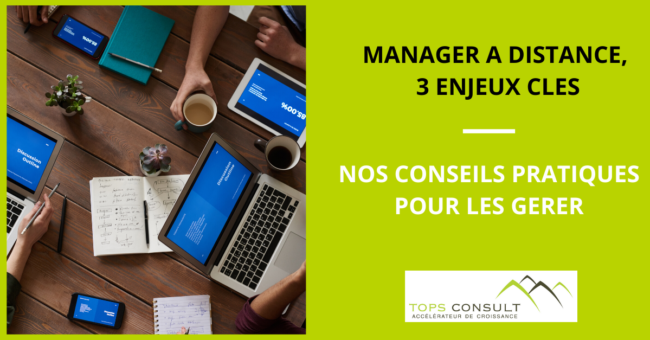 manager à distance, 3 enjeux par TOPS Consult