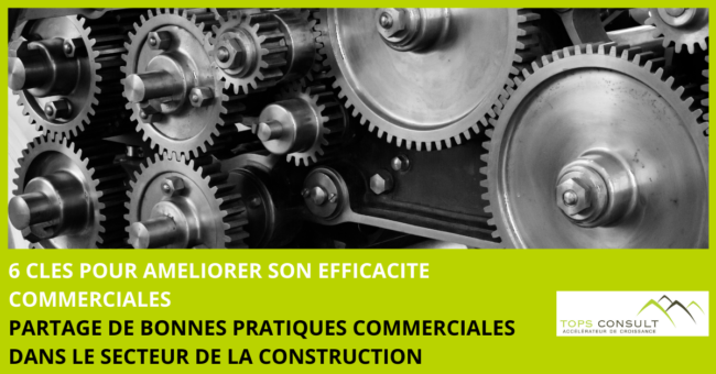 6 clés pour améliorer son efficacité commerciale _ tops consult